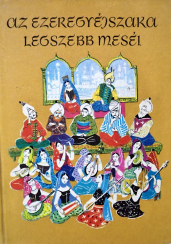 Az ezeregy�jszaka legszebb mes�i