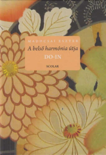Madocsai Eszter - A belső harmónia útja