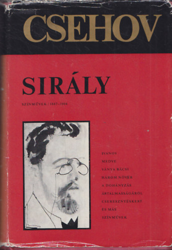 Anton P. Csehov - Sir�ly (sz�nm�vek 1887-1904)