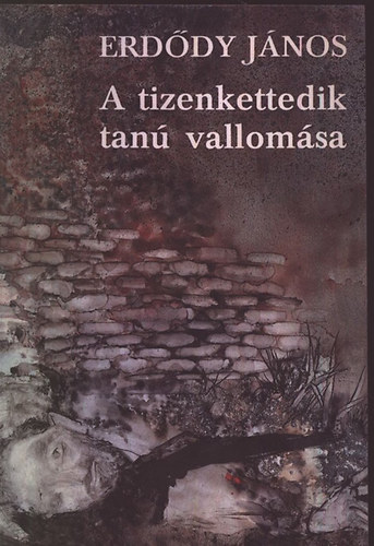 Erddy Jnos - A tizenkettedik tan vallomsa