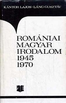 K�ntor-L�ng - Rom�niai magyar irodalom 1945-1970