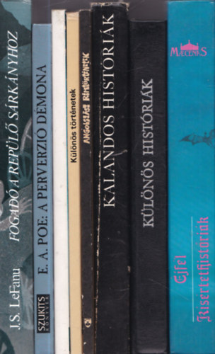 Edgar Allan Poe, Guy De Maupassant Joseph Sheridan Le Fanu - 8 db. novell�sk�tet (r�mt�rt�netek, k�s�rtethist�ri�k): Fogad� a rep�l� s�rk�nyhoz + A perverzi� d�mona + Sz�rnysz�l�ttek anyja + K�l�n�s t�rt�netek + Angolsz�sz r�mt�rt�netek + Kalandos hist�ri�k + K�l�n�s hist�ri�