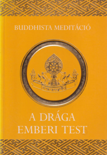 Kün-Zang lama - A drága emberi test