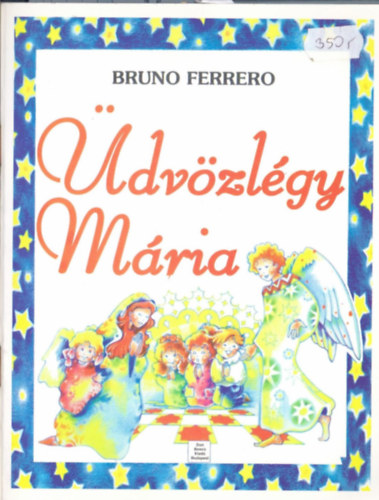 Bruno Ferrero - �dv�zl�gy M�ria