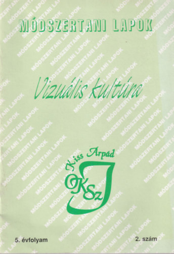 Pzmny gnes - Vizulis kultra - Mdszertani Lapok 5. vf. 2. szm (2001. mjus)