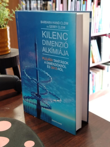 Garry, Barbara Hand Clow Clow - Kilenc dimenzió alkímiája