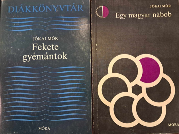 J�kai M�r - 2 db J�kai M�r k�tet: Egy magyar n�bob+Fekete gy�m�ntok