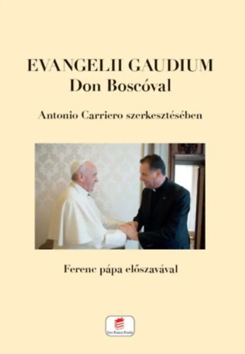 Evangelii Gaudium Don Boscval - Ferenc ppa elszavval