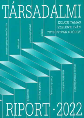 Szelnyi Ivn, Tth Istvn Gyrgy Kolosi Tams - Trsadalmi riport - 2022