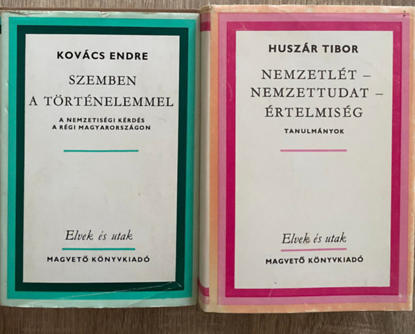 Huszár Tibor Kovács Endre - 2db: Szemben a történelemmel - A NEMZETISÉGI KÉRDÉS A RÉGI MAGYARORSZÁGON + Nemzetlét-nemzettudat-értelmiség - TANULMÁNYOK
