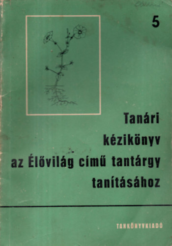 Dr. Stolmr Lszl - Tanri kziknyv az lvilg cim tantrgy tantshoz