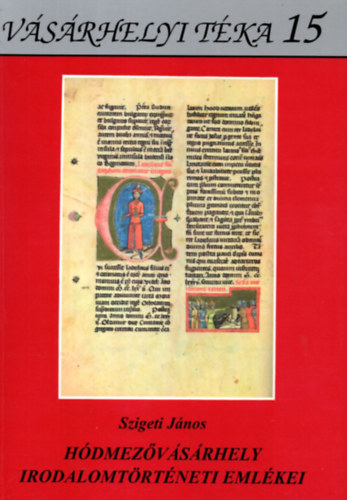 Szigeti Jnos - Hdmezvsrhely irodalomtrtneti emlkei