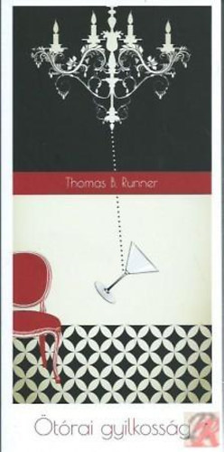 Thomas B. Runner; Brunner Tams - trai gyilkossg - Tango