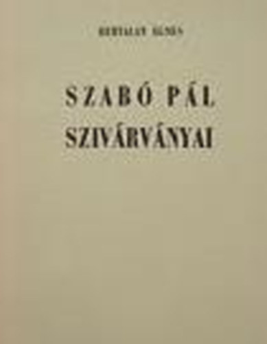 Bertalan �gnes - Szab� P�l sziv�rv�nyai