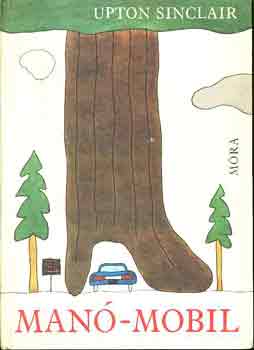 Upton Sinclair - Man�-mobil