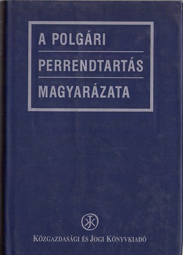 Németh János (szerk) - A polgári perrendtartás magyarázata I-II.