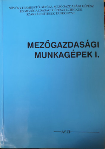 Mez�gazdas�gi munkag�pek I-II