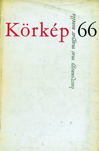 K�rk�p 66 (Huszonn�gy mai magyar novella)