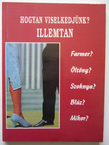 Hogyan viselkedjnk? Illemtan