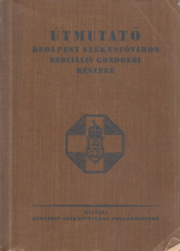 Útmutató Budapest székesfőváros szociális gondozói részére