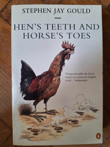 Gould Stephen Jay - Hens Teeth and Horses Toes: Further Reflections on Natural History