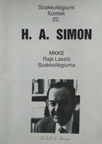 Herbert A. Simon - H. A. Simon (Szakkollgiumi fzetek 22.)