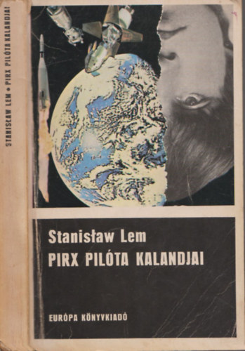 Stanislaw Lem - Pirx pilóta kalandjai