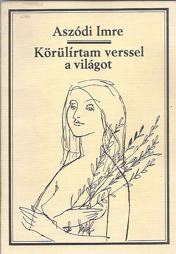 Aszdi Imre - Krlrtam verssel a vilgot