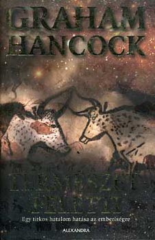 Graham Hancock - Termszetfeletti - Egy titkos hatalom hatsa az emberisgre