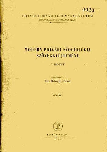 Balogh Jzsef  (szerk) - Modern polgri szociolgia szveggyjtemny, I. ktet
