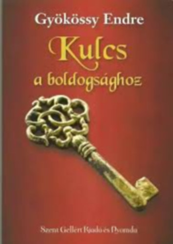 Gykssy Endre - Kulcs a boldogsghoz