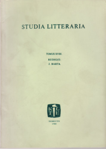 J. Barta - Studia Litteraria Tomus XVIII.