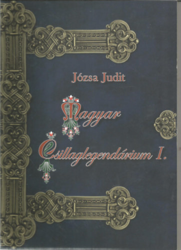 Jzsa Judit - Magyar Csillaglegendrium I.