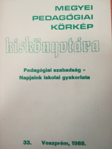 Pedaggiai szabadsg - Napjaink iskolai gyakorlata