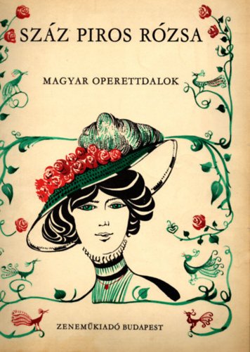 Száz piros rózsa-Magyar operettdalok (Énekhangra,zongorakísérettel)
