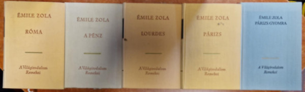 �mile Zola - 5db Emile Zola k�nyv :P�rizs-P�rizs gyomra- A p�nz -Lourdes - R�ma