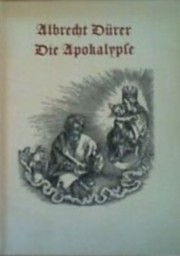Albrecht D�rer - Die Apokalypte