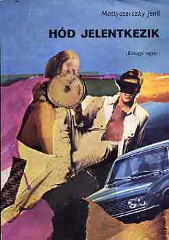 Mattyasovszky Jen� - H�d jelentkezik