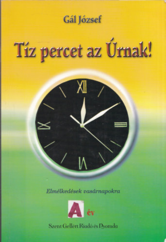 G�l J�zsef - T�z percet az �rnak! - A �v
