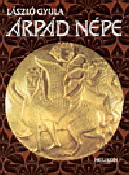 L�szl� Gyula - �rp�d n�pe