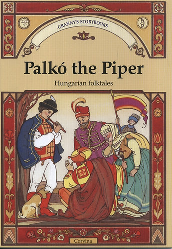 Benedek Elek - Palk� the Piper - Hungarian folktales