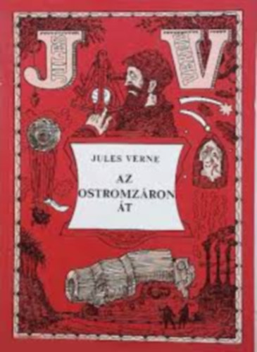 Jules Verne - 3 db Verne knyv: Az ostromzron t -Hdt Robur a vilg ura - Hector Servadac