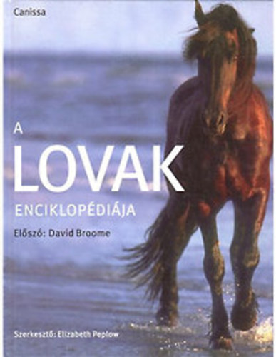 Elizabeth Peplow  (szerkesztette) - A lovak enciklopdija