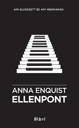 Anna Enquist - Ellenpont - Ami elveszett �s ami megmarad