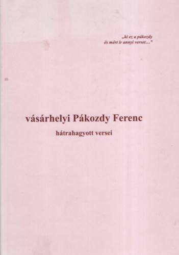 Vsrhelyi Pkozdy Ferenc - vsrhelyi Pkozdy Ferenc htrahagyott versei
