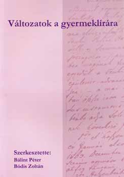 Bálint Péter; Bódis Zoltán (szerk.) - Változatok a gyermeklírára