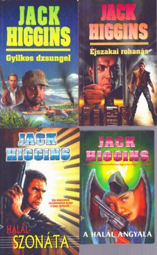 Jack Higgins - 4 db Jack Higgins: A halál angyala + Halálszonáta + Gyilkos dzsungel + Éjszakai rohanás