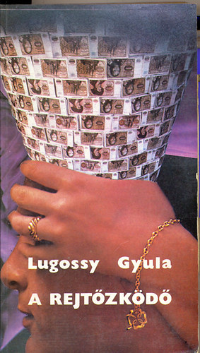 Lugossy Gyula - A rejtzkd