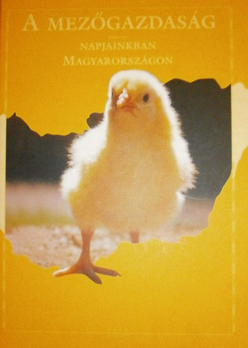 Osv�th Sarolta  (szerk.) - A mez�gazdas�g napjainkban Magyarorsz�gon