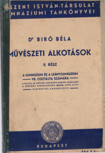 Dr. Bir� B�la - M�v�szeti alkot�sok II. r�sz A Gimn�zium �s Le�nygimn�zium VII. oszt�lya sz�m�ra